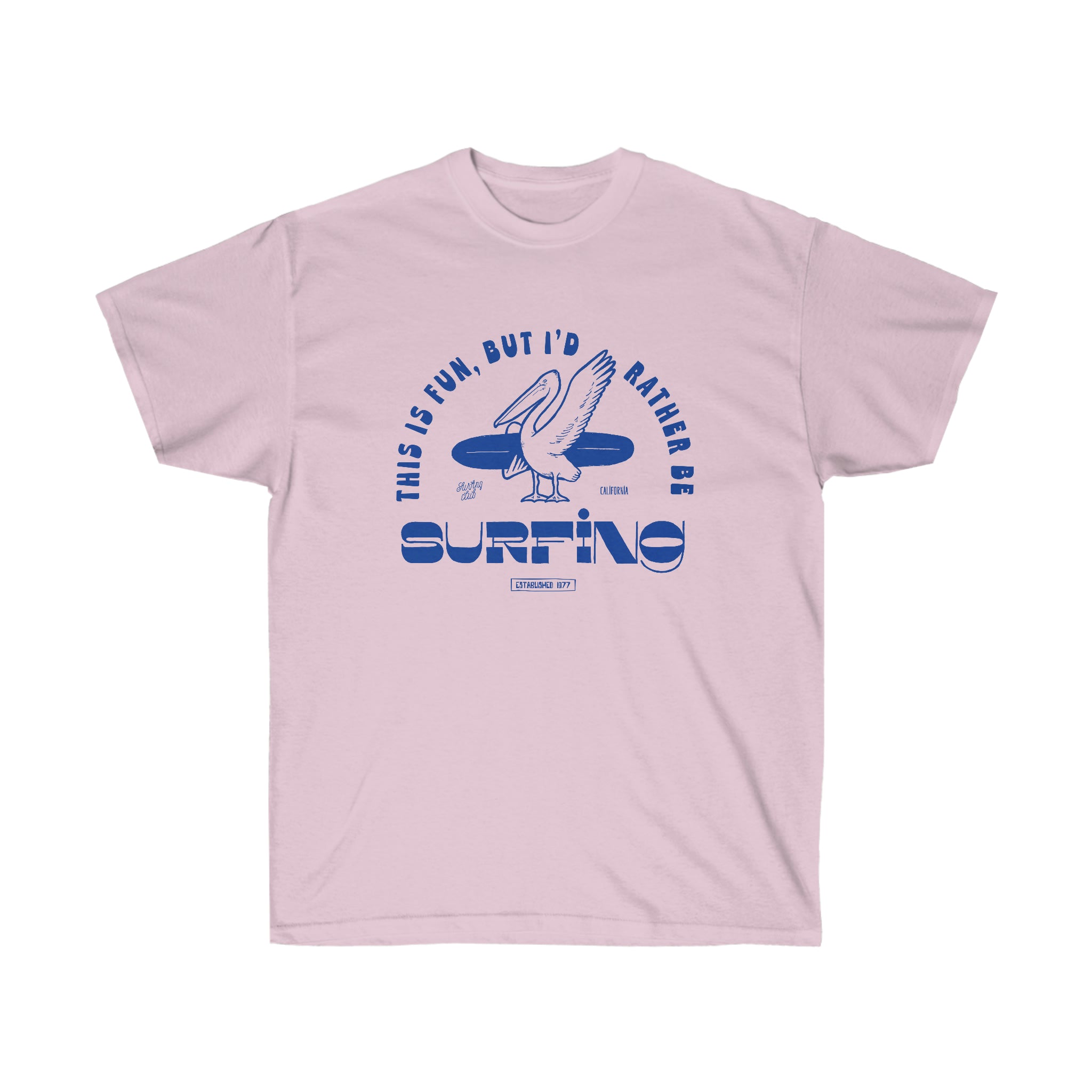 I'd rather be surfing pelican graphic tee. Available in pink and red.  This unisex ultra cotton tee is a classic. Quality cotton construction and the shoulders are tapped for a good upper-body fit. There are no side seams, ensuring a 